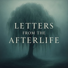Letters from the Afterlife