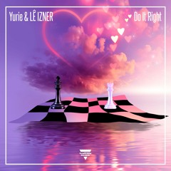 Yurie & LÊ IZNER - Do It Right