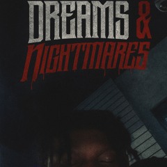 Dreams and Nightmares