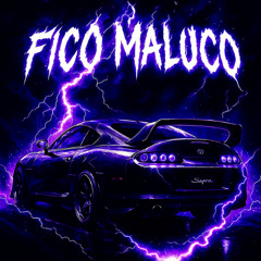 FICO MALUCO (Slowed)