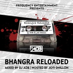 DJ ADB ft. Joti Dhillon - Bhangra Reloaded