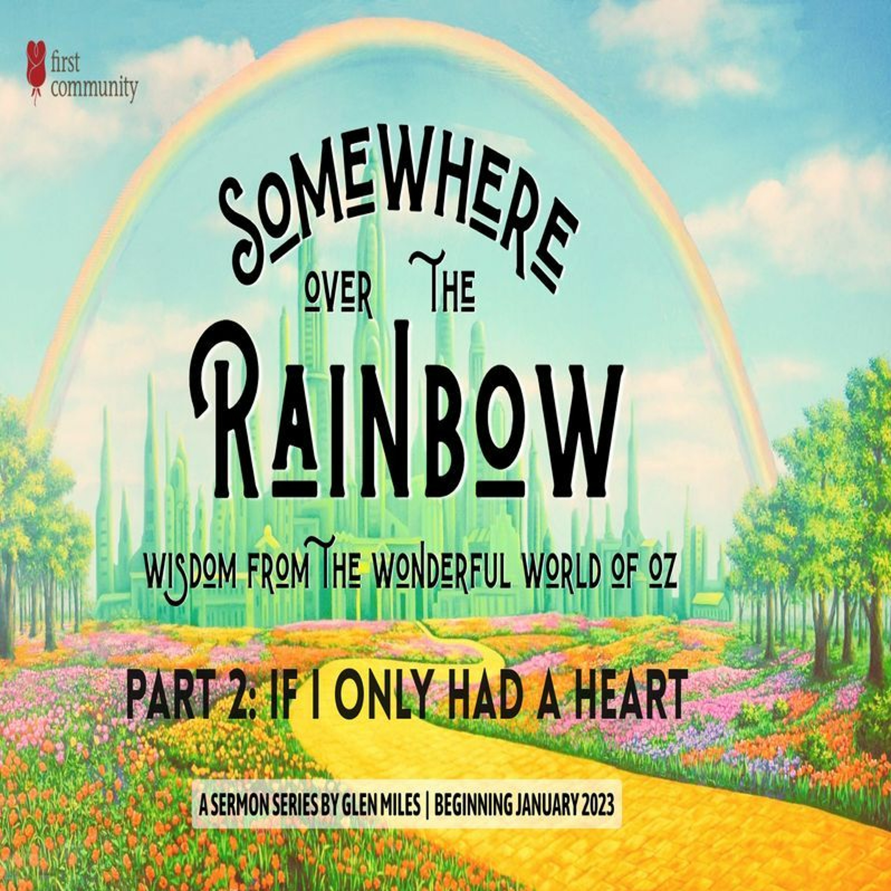 First Community 01.15.23 Glen Miles Sermon -If I Only Had a Heart episode artwork