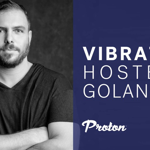 GOLAN ZOCHER - VIBRATIONS EP 025 / JUL 2021 / PROTON RADIO SHOW