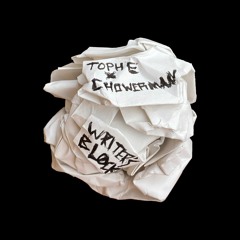 Tophe x Chowerman - Writer's Block