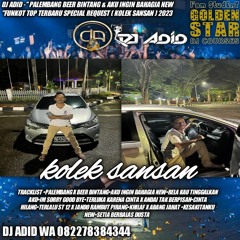 DJ ADID -''PALEMBANG X BEER BINTANG & AKU INGIN BAHAGIA NEW ''FUNKOT TOP (KOLEK SANSAN)2023