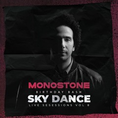 Monostone - SkyDance Live Sessions Vol 8 [Birthday Edition]