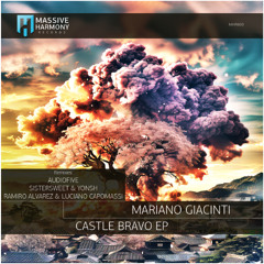 Mariano Giacinti - Castle Bravo (Ramiro Alvarez & Luciano Capomassi Remix) [Massive Harmony Records]