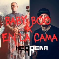 Baby Boo X En La Cama - HERRERA Mashup