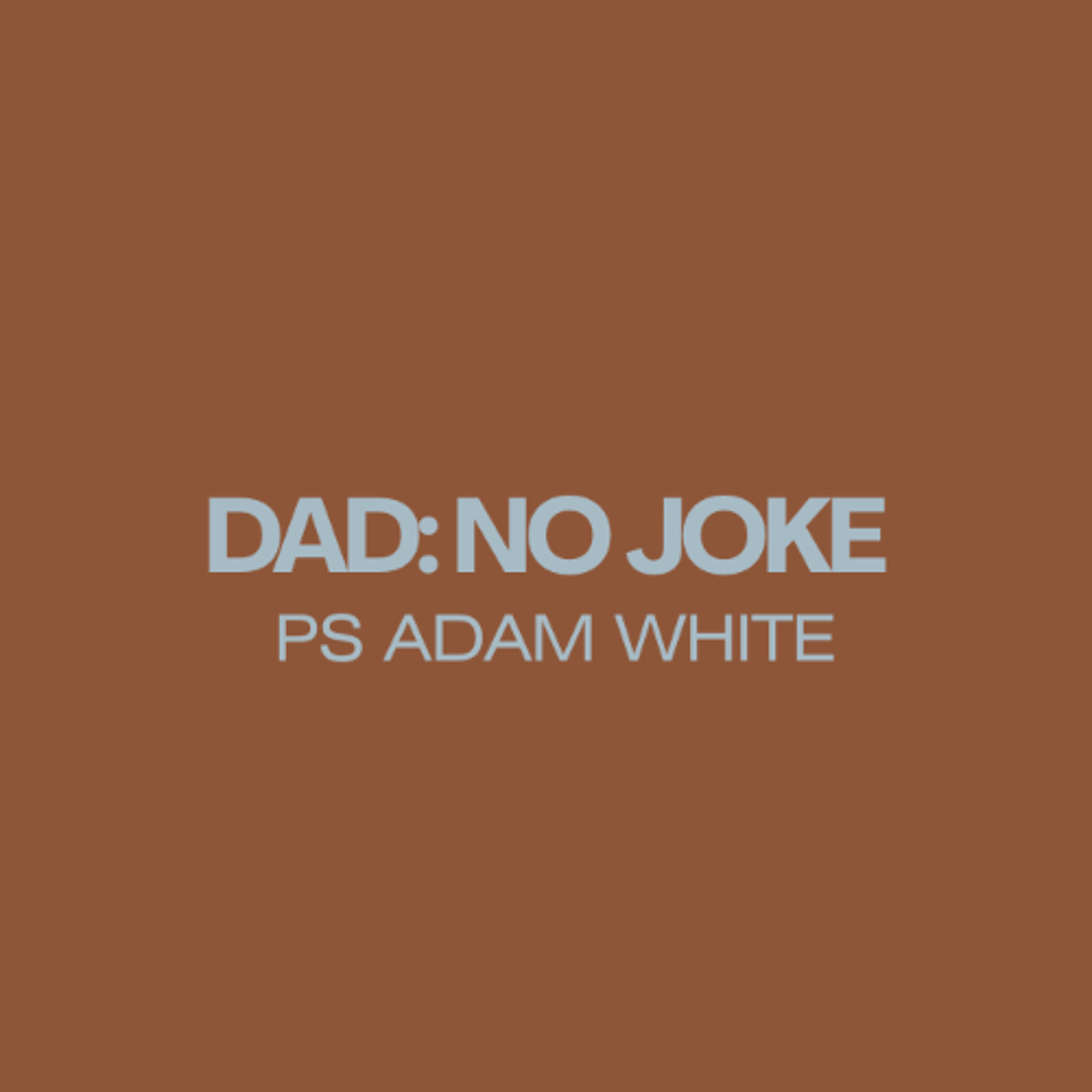 DAD: No Joke
