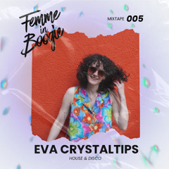 Femme in Boogie x Eva Crystaltips #5