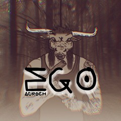 Auroch - Ego (Prod. by COBRA.)