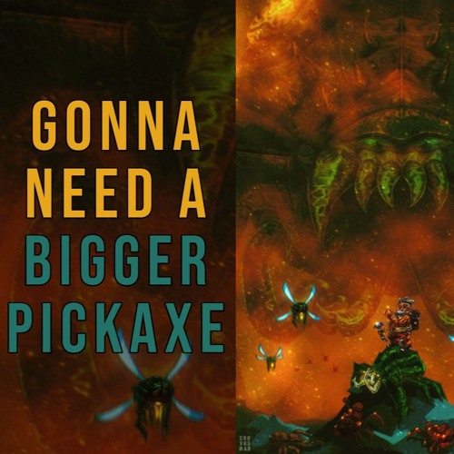 Gonna Need a Bigger Pickaxe... - DRG Glyphid Queen Fan Track