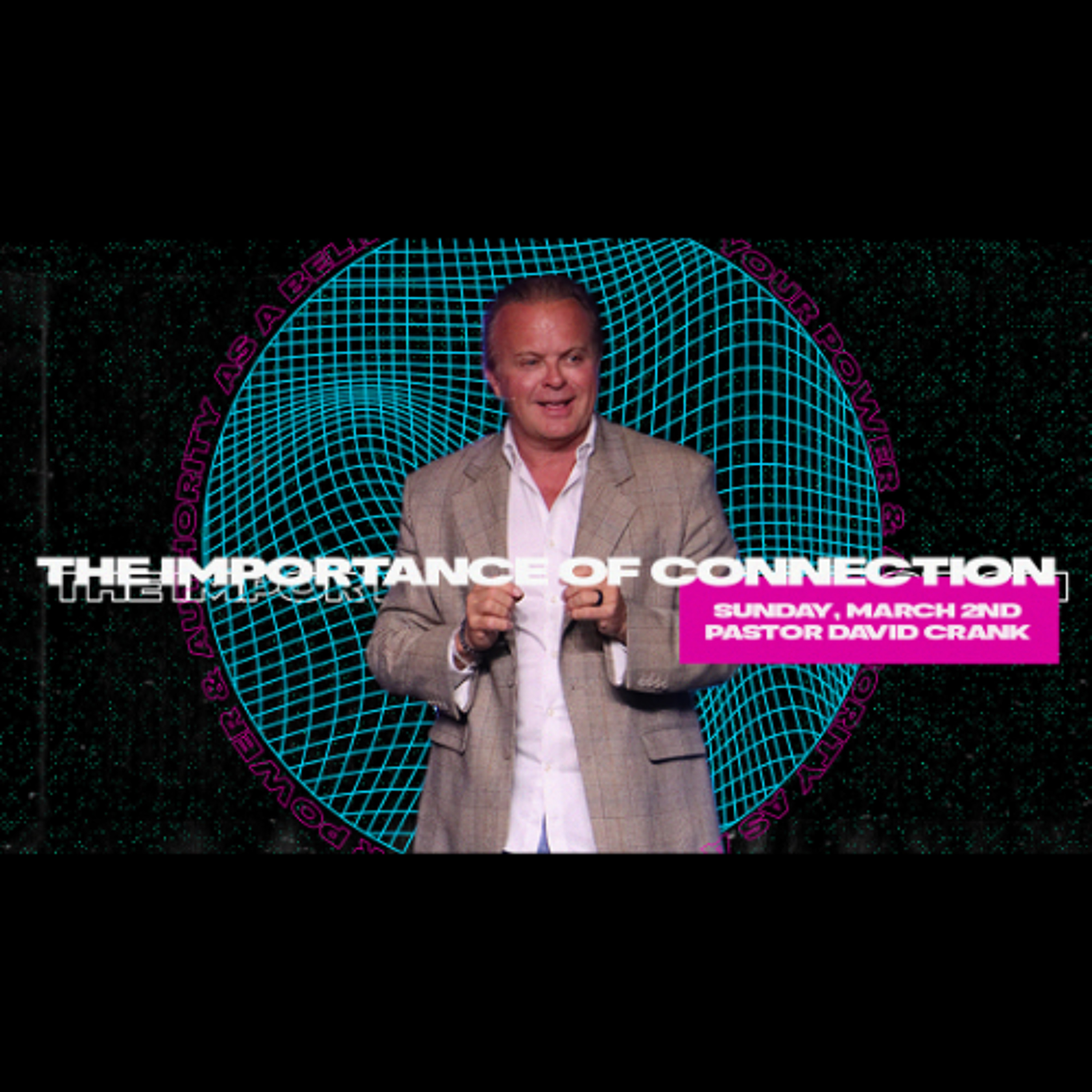 The Importance Of Connection | Pastor David Crank | Sunday, March 2nd 2025 episode artwork