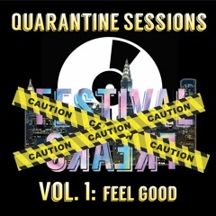 Quarantine Sessions Vol. 1 - Feel Good