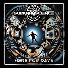 SUBKAHNSCIENCE - Here For Days