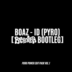 Boaz - ID (Pyro) [Bradba Bootleg] free dl
