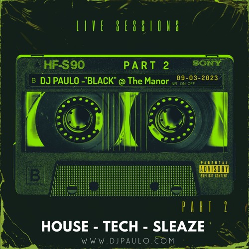 DJ PAULO LIVE @ "BLACK" FTL Pt 2 (Manor 09-23-2023)  House, Tech, Sleaze