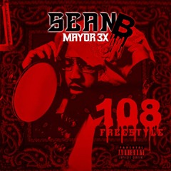 Sean B MAYOR3x "108 Freestyle" Produced By HitKidd