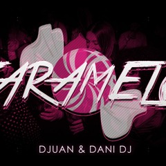 Sabor A Caramelo 🍬- DJUAN & DANI DJ ( FIESTERO )
