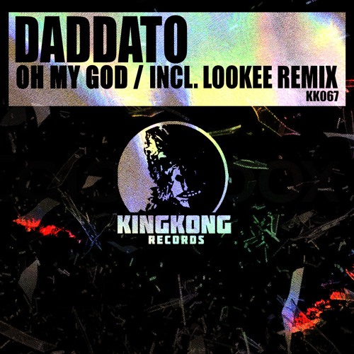 Daddato - Oh My God (Lookee Remix) [OUT NOW]