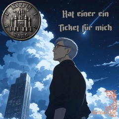 Hat einer ein Ticket für mich