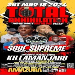 Soul Supreme VS Killamanjaro 5/24 (Total Annilation)