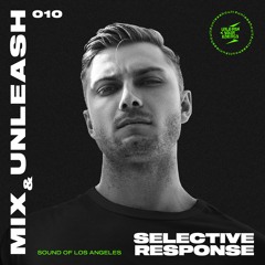 Selective Response - Sound Of Los Angeles / Mix & Unleash 010