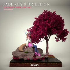 Jade Key & BrillLion - Love Don't Work Like That (feat. Aleesia)