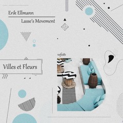 HSM PREMIERE | Erik Ellmann - Lasse's Movement [Villes et Fleurs]
