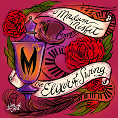 Madam Misfit - Time Travellers Charleston // Elixir of Swing (Album) #ESTA001