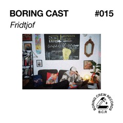 Boring Cast 015 - Fridtjof