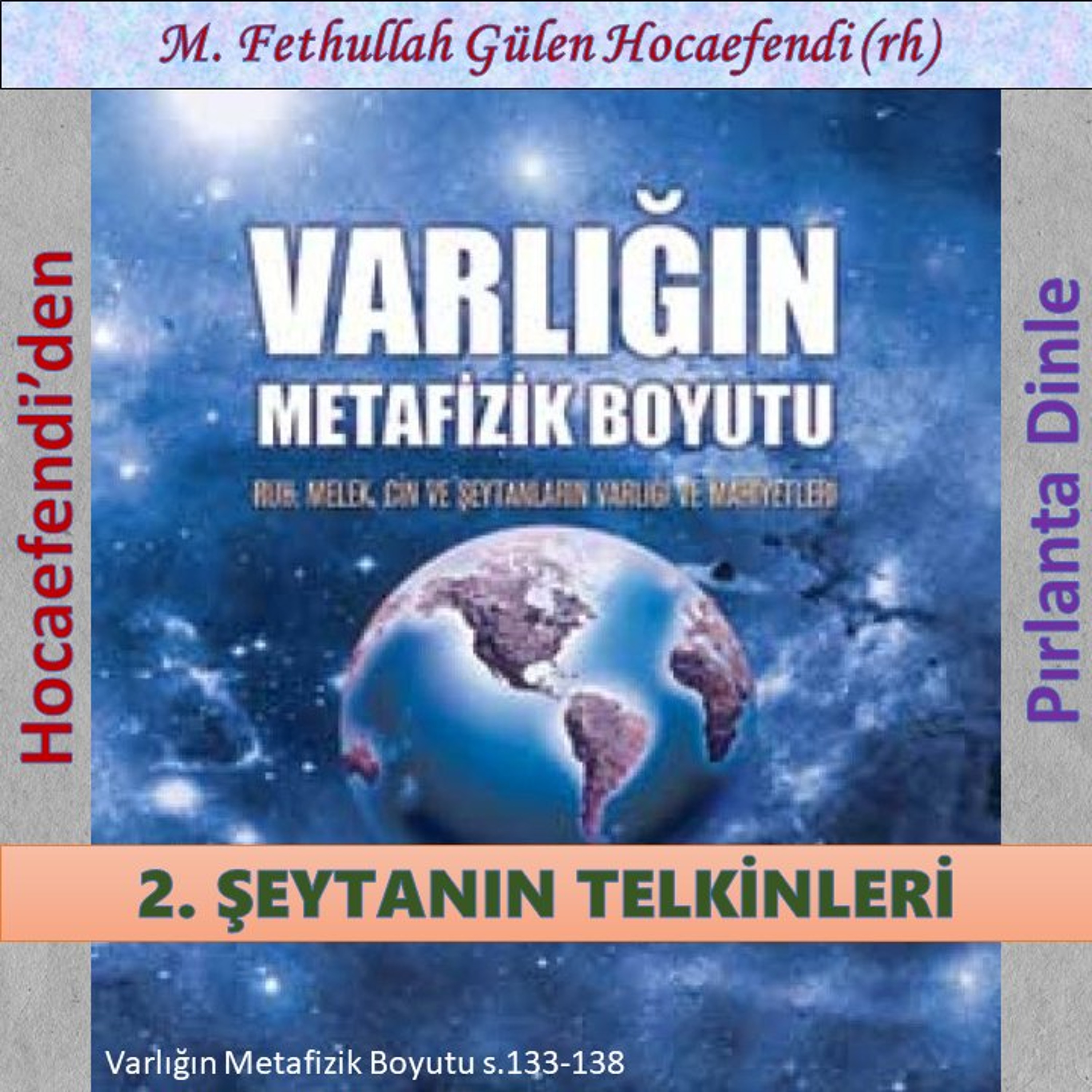 Varlığın Metafizik Boyutu s.133-138 (Hocaefendi’den Pırlanta Dinle) - M. Fethullah Gülen (rh)