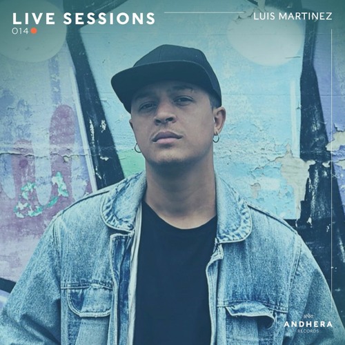 Andhera Live Sessions 014: Luis Martinez