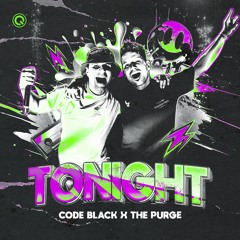 Code Black & The Purge - Tonight | Q-dance Records