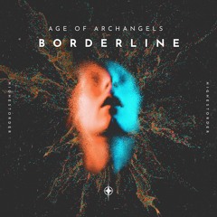 Age Of Archangels - Borderline