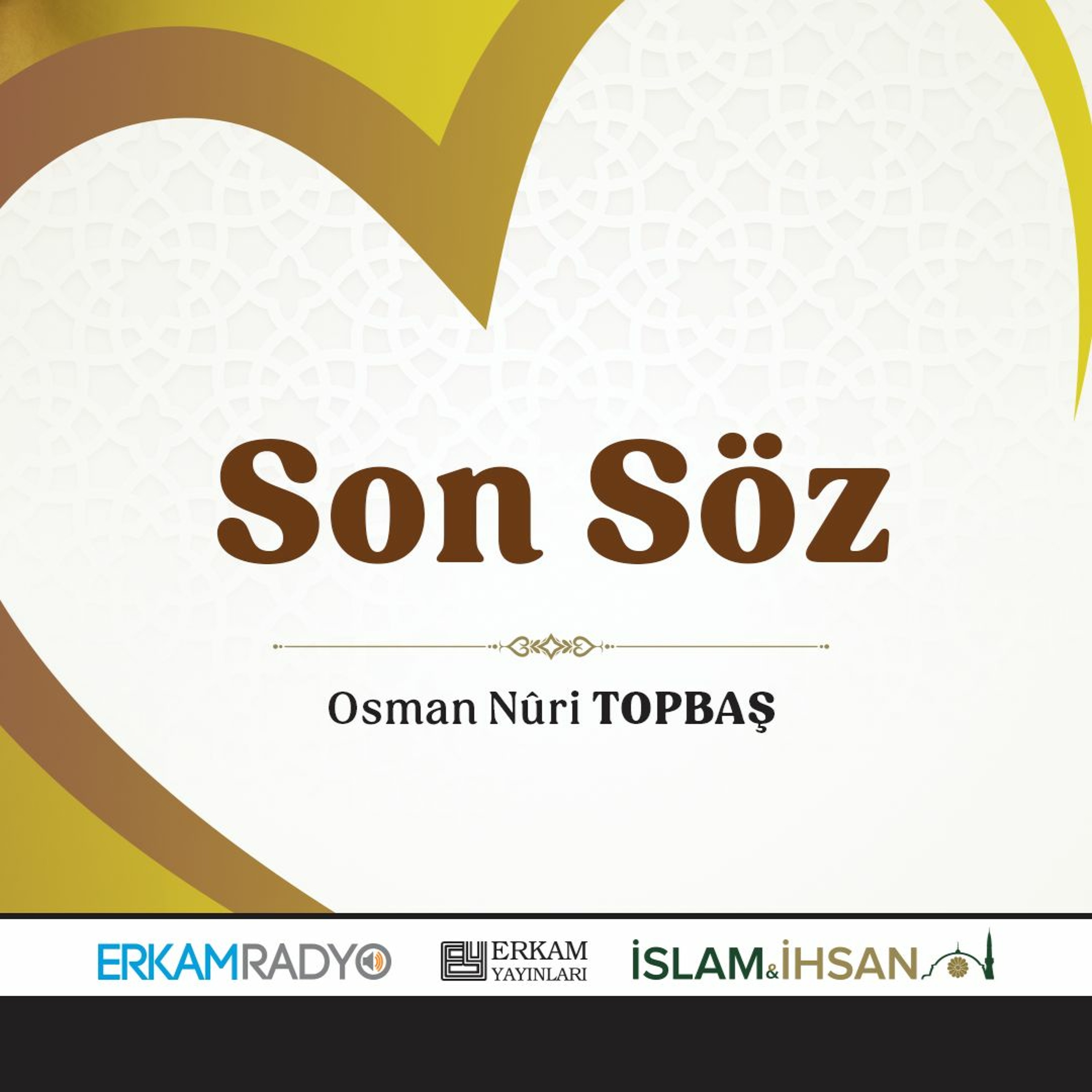 Son Söz (Huzurlu Aile Yuvası 6 - Sesli Kitap) - Osman Nuri Topbaş