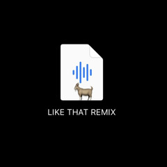LIKE THAT REMIX