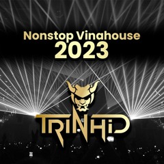 ✈️Nonstop✈️ Vinahouse 2023 | TrinhiD Mix