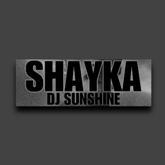 Shayka (Sunshine Remix)