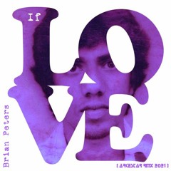 Brian Peters - If Love [Arkestar RMX 2021]