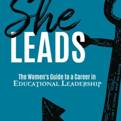 Audiobook She Leads The Women's Guide To A Career In Educational Leadership