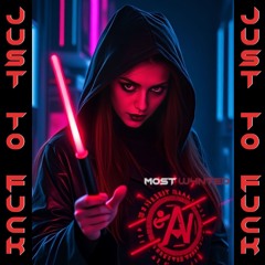M0ST W4NTED - JUST TO FUCK ( FREE DOWNLOAD)
