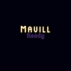 Mavill - Ready