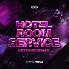 Pitbull - Hotel Room Service (SATOSHI Remix)