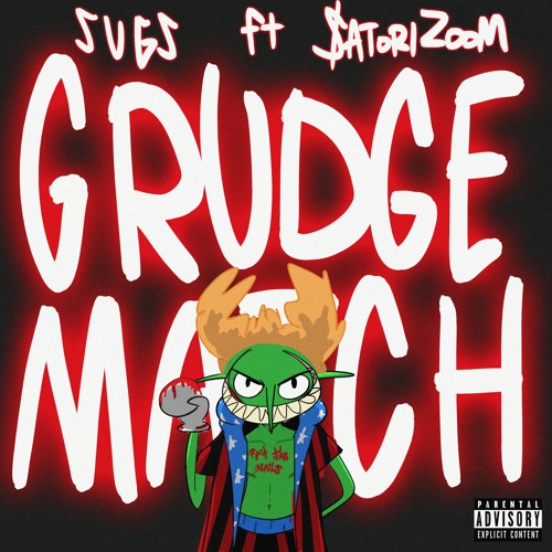 Grudge Match (ft. $atori Zoom)