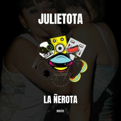 Julietota La Ñerota (EDIT BAENZ)