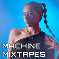 MACHINE MIXTAPES