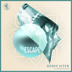 Derin Ilter feat. Emina Sonnad - Escape