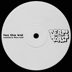Fez the Kid - Eastern Flex-Out [Free DL]