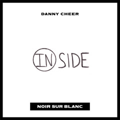 Danny Cheer - Inside